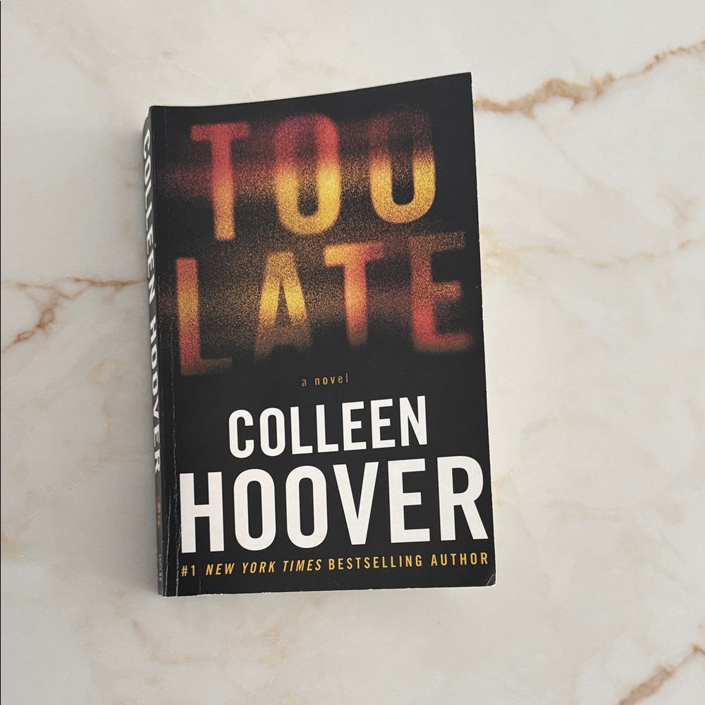 'Too Late' Novel - by Colleen Hoover